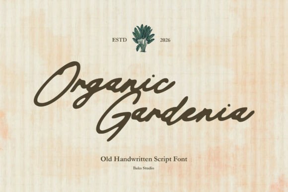 Organic Gardenia: A Font with Soul and Story