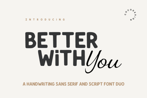 Unlocking Versatility with the Better With You Font Duo